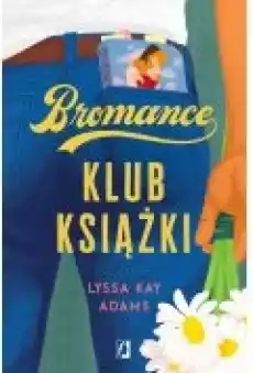 Klub książki Bromance Tom 1 Książki Literatura obyczajowa