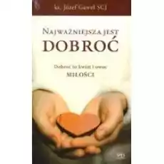 Najważniejsza jest dobroć Książki Religia