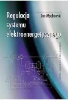 Regulacja systemu elektroenergetycznego Książki Ebooki