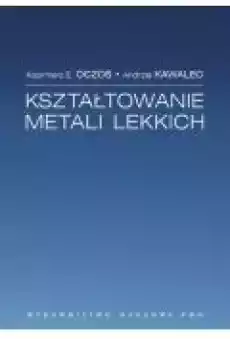 Kształtowanie metali lekkich Książki Ebooki