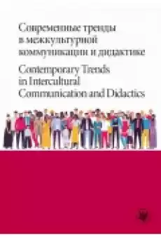 Sovremennye trendy v mezhkulturnoi kommunikacii i didaktike Contemporary Trends in Intercultural Communication and Didactics Książki Ebooki