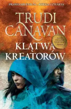 Klątwa Kreatorów Prawo Milenium Księga czwarta Książki Fantastyka i fantasy