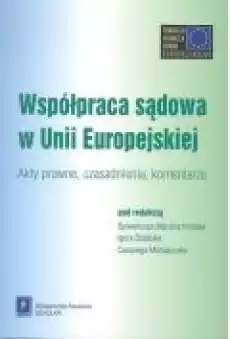 Współpraca sądowa w Unii Europejskiej Książki Prawo akty prawne