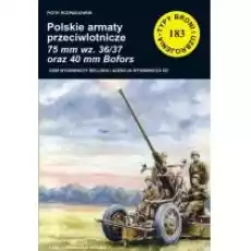 Polskie armaty przeciwlotnicze 75 mm wz 3637 Książki Historia