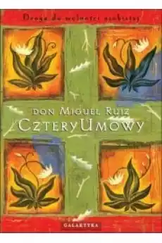 Cztery umowy Droga do wolności osobistej Książki Ezoteryka senniki horoskopy