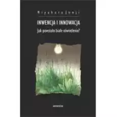 Inwencja i innowacja Książki Nauki ścisłe