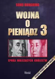 Wojna o pieniądz 3 Epoka walczących królestw Książki Biznes i Ekonomia