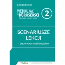 Wędrując ku dorosłości Wychowanie do życia w rodzinie Scenariusze zajęć i prezentacje multimedialne dla klasy 2 liceum ogólno Książki Podręczniki i lektury