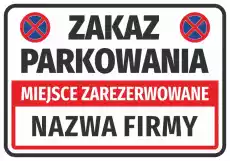 Naklejka Miejsce zarezerwowane zakaz parkowania N677 z polem na nazwę firmy Biuro i firma Odzież obuwie i inne artykuły BHP Pozostałe artykuły BHP