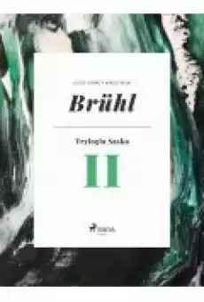 Brühl Trylogia Saska II Książki Ebooki