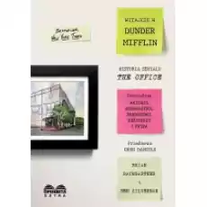 Witajcie w Dunder Mifflin Historia serialu The Office Książki Literatura faktu