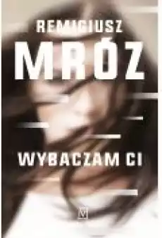 Wybaczam ci Książki Ebooki