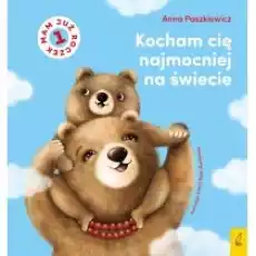 Kocham cię najmocniej na świecie Mam już roczek Książki Dla dzieci