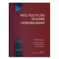 Myśl polityczna Działanie i komunikowanie Książki Podręczniki i lektury