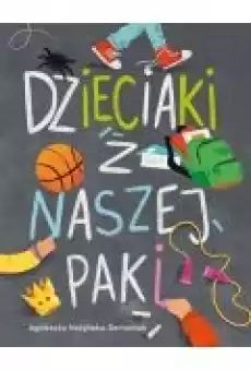 Dzieciaki z naszej paki Książki Dla dzieci