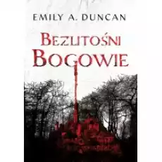 Bezlitośni bogowie Niegodziwi święci Tom 2 Książki Dla młodzieży