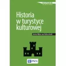 Historia w turystyce kulturowej Książki Historia