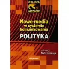 Nowe media w systemie komunikowania Polityka Książki Podręczniki i lektury