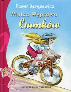 Wielka wyprawa ciumków Książki Dla młodzieży