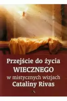 Przejście do życia wiecznego w mistycznych Książki Nauki społeczne Psychologiczne