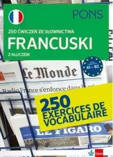 250 ćwiczeń z francuskiego Słownictwo w3 Książki Podręczniki w obcych językach Język francuski