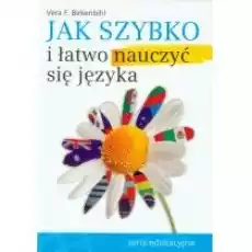 Jak szybko i łatwo nauczyć się języka Książki Nauki humanistyczne