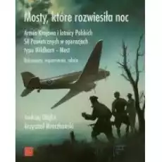 Mosty które rozwiesiła noc Książki Historia