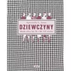 Dziewczyny Moda ulicy lat 70 i 80 XX wieku Książki Kultura i sztuka