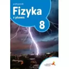 Fizyka z plusem 8 Podręcznik Szkoła podstawowa Książki Podręczniki i lektury