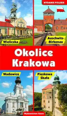 Okolice Krakowa Przewodnik Książki Turystyka mapy atlasy