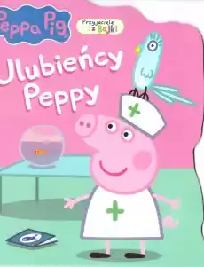 Świnka Peppa Przyjaciele z bajki Ulubieńcy Peppy Książki Dla dzieci