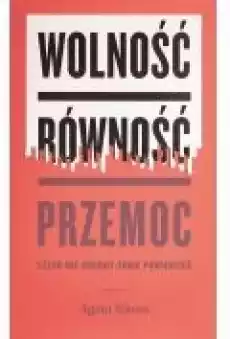 Wolność równość przemoc Książki Ebooki