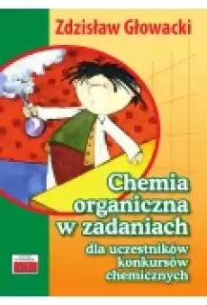 Chemia organiczna w zad dla uczest konk chem Książki Podręczniki i lektury
