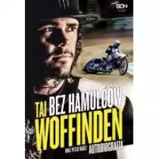 Tai Woffinden Bez hamulców w2 Książki Biograficzne