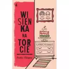 Wisienka na torcie Książki Literatura obyczajowa