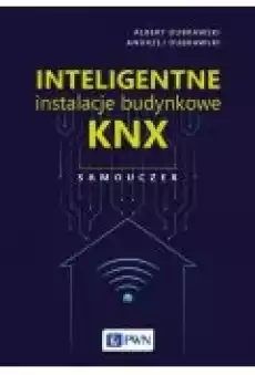 Inteligentne instalacje budynkowe KNX Samouczek Książki Ebooki