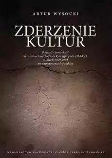 Zderzenie kultur Polskość i sowieckość Książki Historia