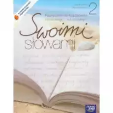 Swoimi Słowami 2 Podręcznik Do Kształcenia Literackiego I Kulturowego Książki Podręczniki i lektury