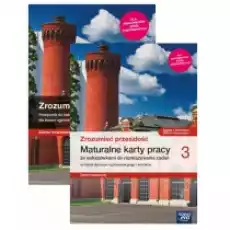 Zrozumieć przeszłość 3 Historia Podręcznik oraz maturalne karty pracy dla liceum ogólnokształcącego i technikum Zakres rozsz Książki Podręczniki i lektury