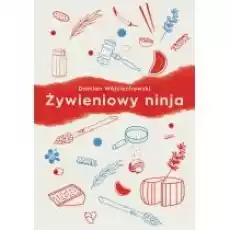 Żywieniowy ninja Książki Poradniki