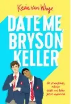 Date me Bryson Keller Książki Dla młodzieży