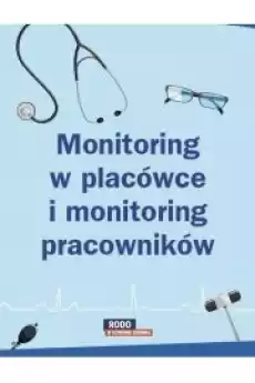 Monitoring w placówce i monitoring pracowników ndash poznaj różnice Książki Audiobooki