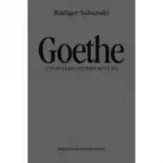 Goethe Życie jako dzieło sztuki Książki Biograficzne