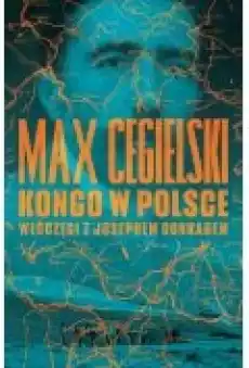 Kongo w Polsce Włóczęgi z Josephem Conradem Książki Biograficzne