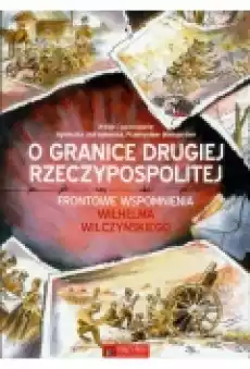 O granice Drugiej Rzeczypospolitej Książki Historia