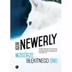 Wzgórze Błękitnego Snu Książki Literatura piękna