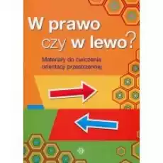 W prawo czy w lewo Materiały do ćw orientprzest Książki Nauki humanistyczne