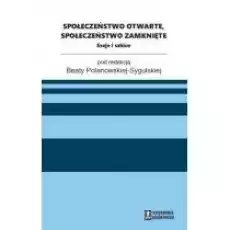 Społeczeństwo otwarte społeczeństwo zamknięte Książki Nauki humanistyczne