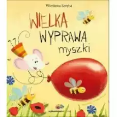 Wielka wyprawa myszki Książki Dla dzieci