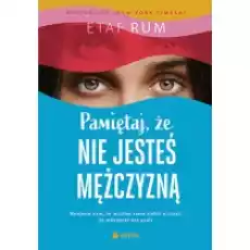 Pamiętaj że nie jesteś mężczyzną Książki Literatura obyczajowa